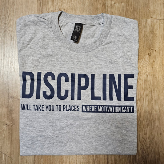 Discipline Will Take You Places - T-Shirt