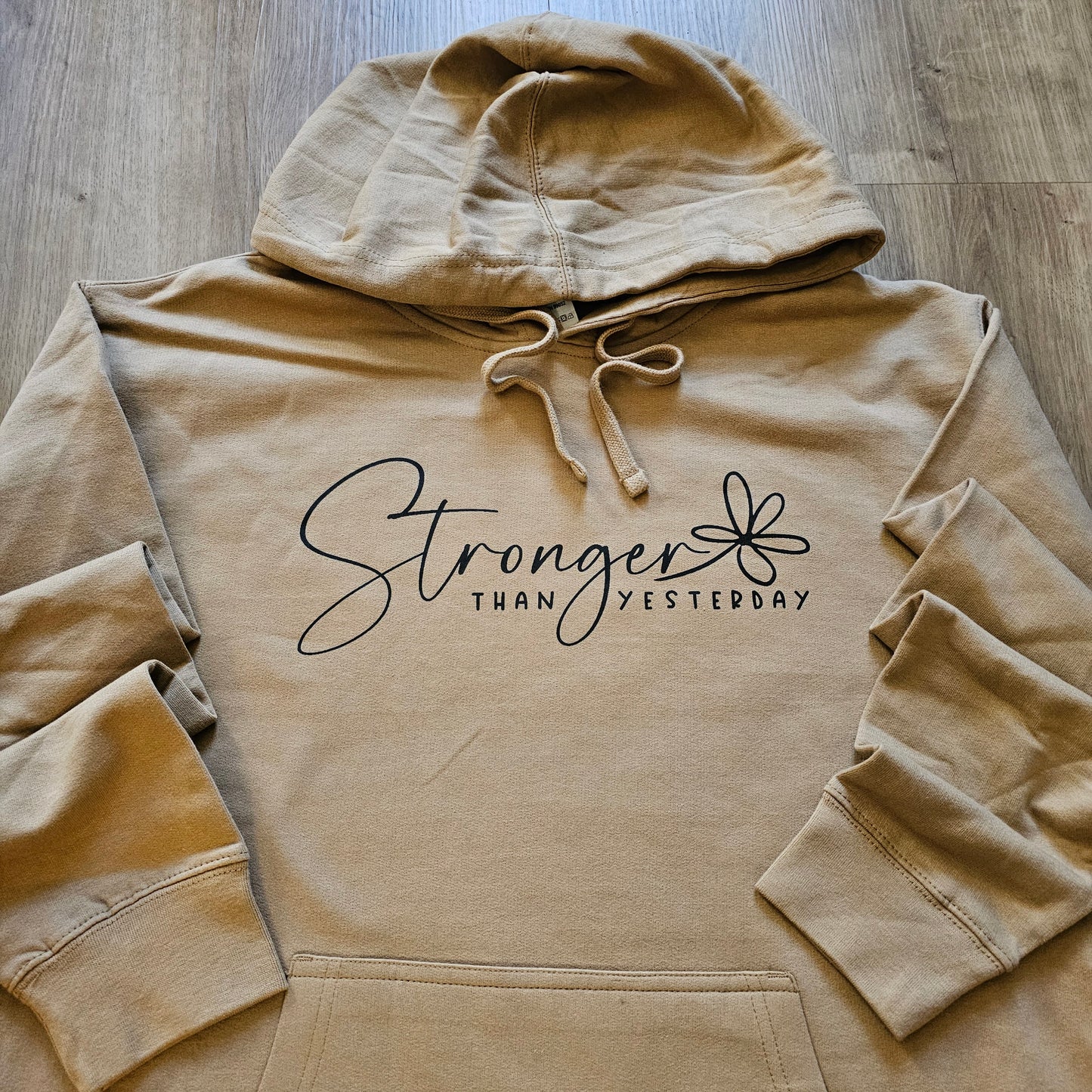 Stronger Than Yesterday Hoodie