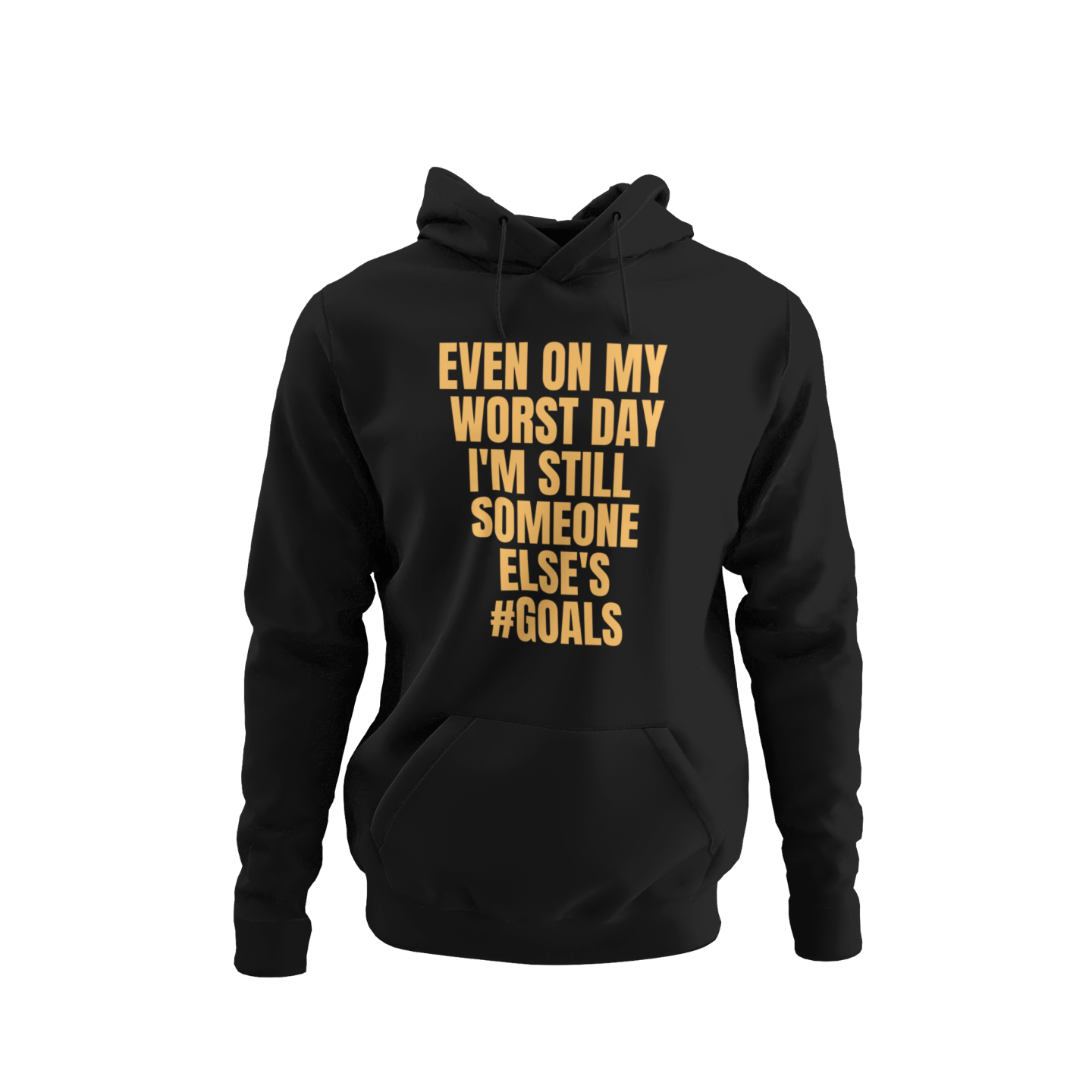 EVEN ON MY WORST DAY - Hoodie (BLACK/GOLD)