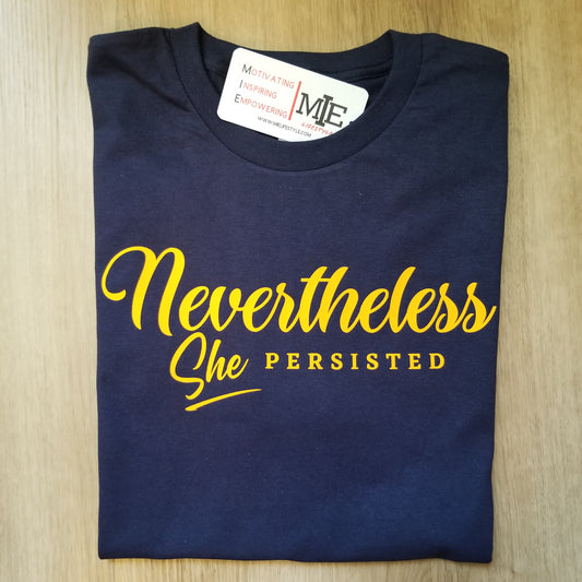 Nevertheless She Persisted - T-Shirt