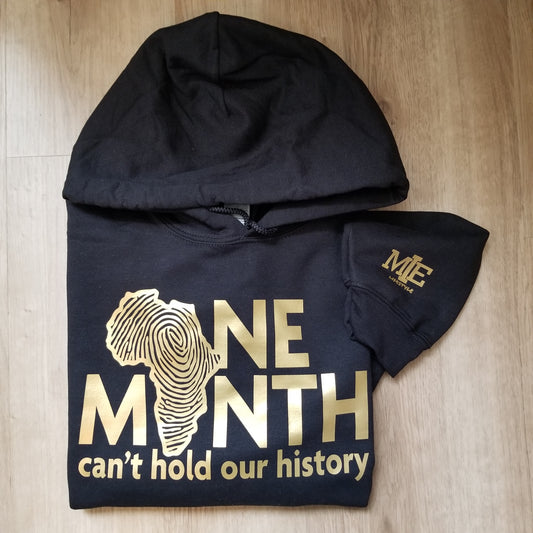 One Month Can't Hold Our History - Hoodie